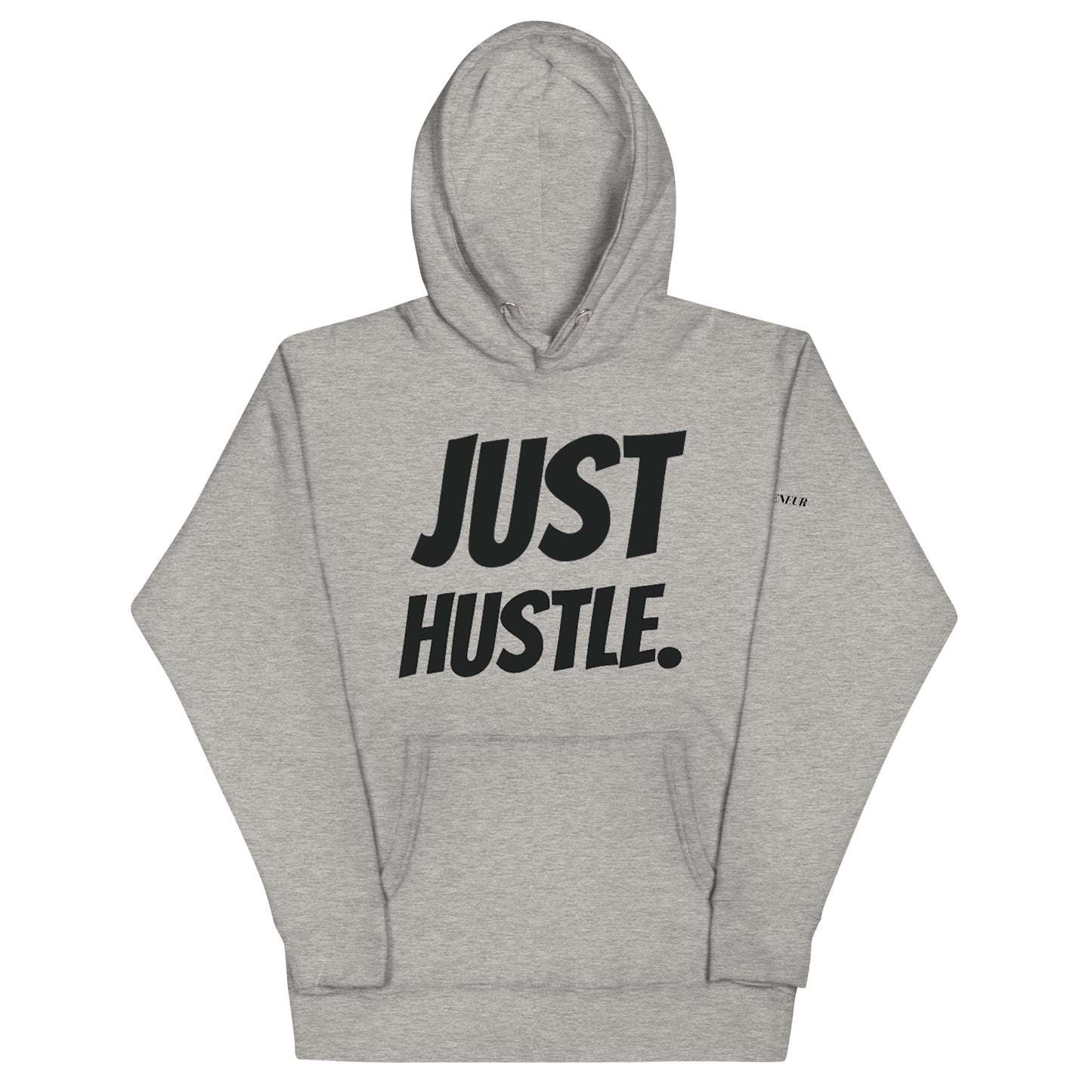 Just Hustle Hoodie