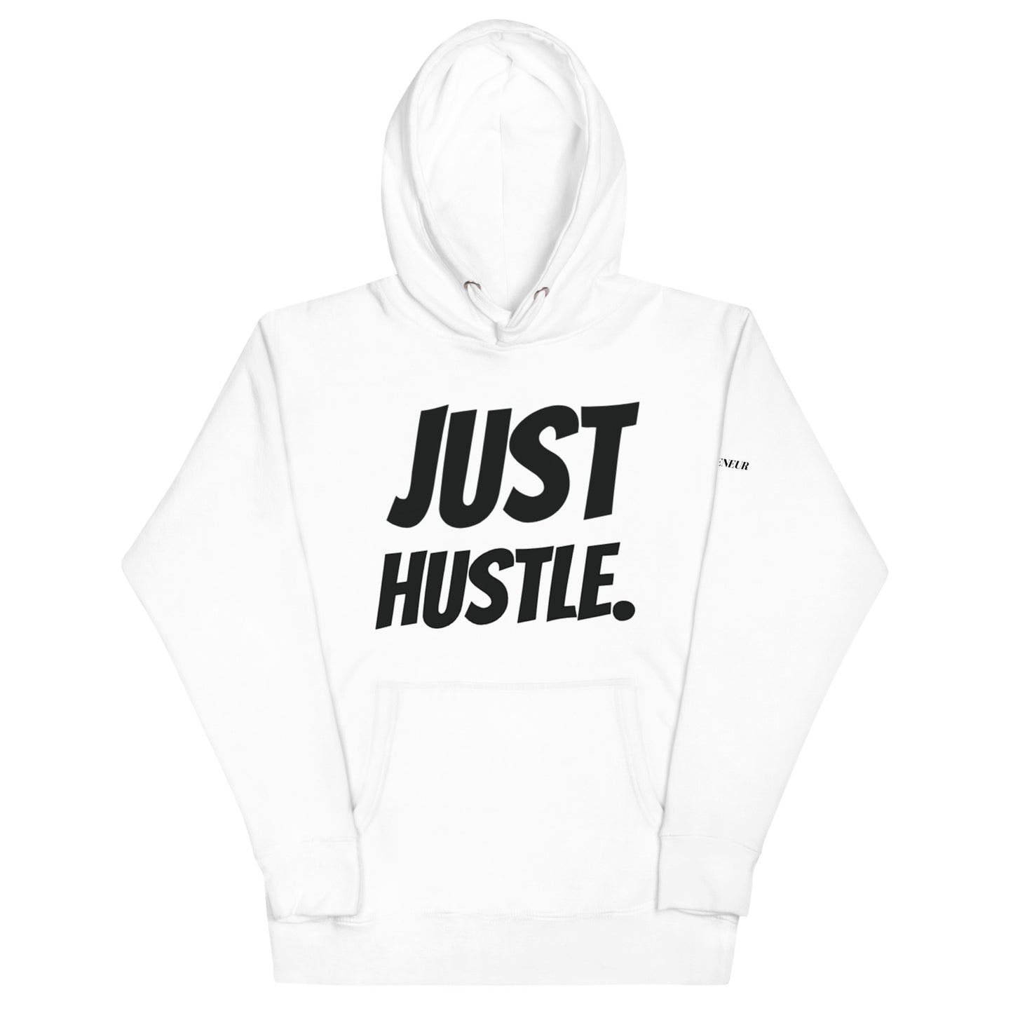 Just Hustle Hoodie